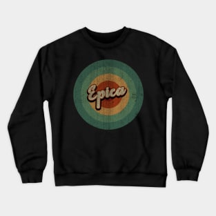 Circle Retro Vintage Epica Crewneck Sweatshirt